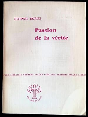 Seller image for Passion de la vrit for sale by LibrairieLaLettre2