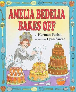 Seller image for Amelia Bedelia Bakes Off (Hardcover) for sale by Grand Eagle Retail