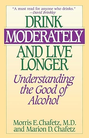 Bild des Verkufers fr Drink Moderately and Live Longer zum Verkauf von moluna