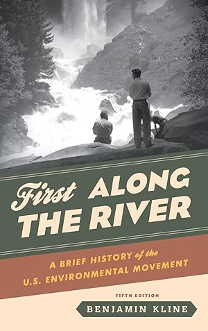 Bild des Verkufers fr First Along the River: A Brief History of the U.S. Environmental Movement zum Verkauf von moluna