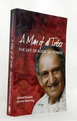 Bild des Verkufers fr A Man of All Tribes. The Life of Alick Jackomos zum Verkauf von Adelaide Booksellers