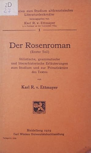 Image du vendeur pour Der Rosenroman (Erster Teil). stilistische grammatische und literarhistorische Erl. zum Studium und zur Privatlektuere des Textes. mis en vente par Antiquariat Bookfarm