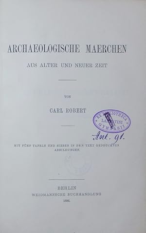 Bild des Verkufers fr Archaeologische Mrchen aus alter und neuer Zeit. zum Verkauf von Antiquariat Bookfarm