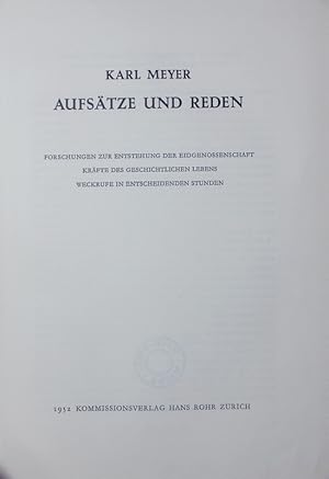 Imagen del vendedor de Aufstze und Reden. Krfte des geschichtlichen Lebens, Weckrufe in entscheidenden Stunden. Forschungen zur Entstehung der Eidgenossenschaft. a la venta por Antiquariat Bookfarm