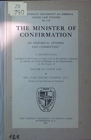 Seller image for The minister of confirmation. an historical synopsis and commentary. for sale by Antiquariat Bookfarm