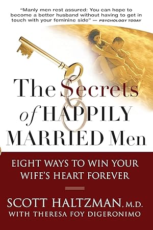 Bild des Verkufers fr The Secrets of Happily Married Men: Eight Ways to Win Your Wife\ s Heart Forever zum Verkauf von moluna