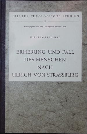 Bild des Verkufers fr Erhebung und Fall des Menschen nach Ulrich von Strassburg. zum Verkauf von Antiquariat Bookfarm