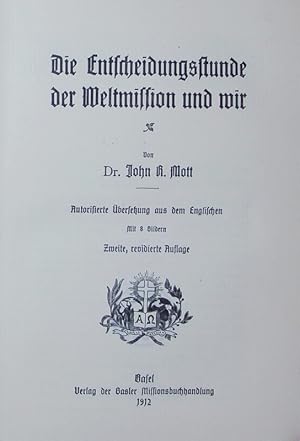 Image du vendeur pour Die Entscheidungsstunde der Weltmission und wir. 2., rev. Auflage. mis en vente par Antiquariat Bookfarm