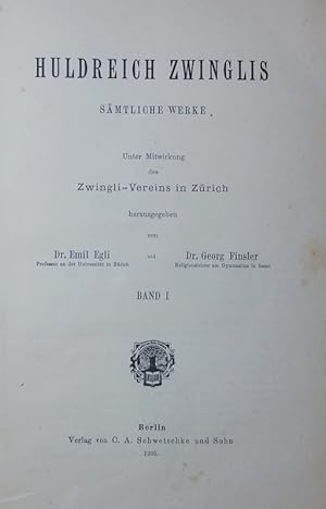 Bild des Verkufers fr Huldreich Zwinglis smtliche Werke. 1. zum Verkauf von Antiquariat Bookfarm