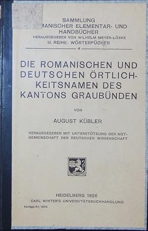 Seller image for Die romanischen und deutschen rtlichkeitsnamen des Kantons Graubnden. for sale by Antiquariat Bookfarm