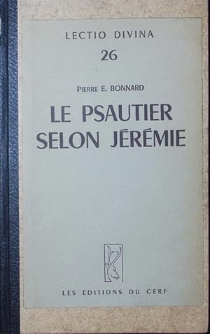 Imagen del vendedor de Le Psautier selon Jrmie. influence littraire et spirituelle de Jrmie sur trente-trois psaumes. a la venta por Antiquariat Bookfarm