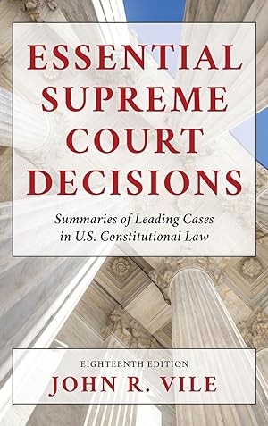 Bild des Verkufers fr Essential Supreme Court Decisions: Summaries of Leading Cases in U.S. Constitutional Law zum Verkauf von moluna