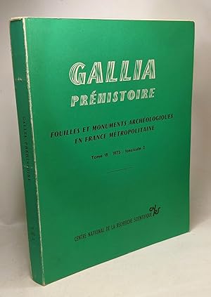 Seller image for Fouilles et monuments archologiques en France mtropolitaine - Gallia Prhistoire TOME 18 - fascicule 2 1975 for sale by crealivres