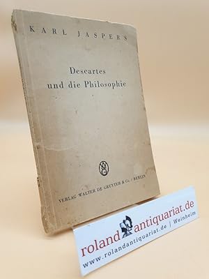 Bild des Verkufers fr Descartes und die Philosophie / Karl Jaspers zum Verkauf von Roland Antiquariat UG haftungsbeschrnkt