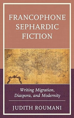 Bild des Verkufers fr Francophone Sephardic Fiction: Writing Migration, Diaspora, and Modernity zum Verkauf von moluna