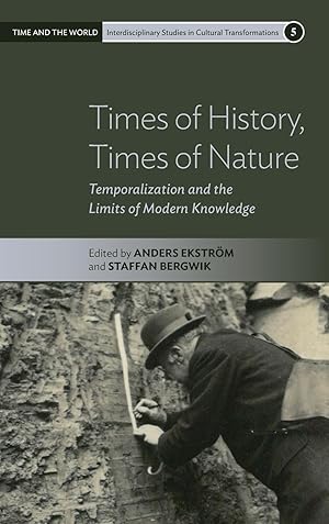 Seller image for Times of History, Times of Nature: Temporalization and the Limits of Modern Knowledge for sale by moluna
