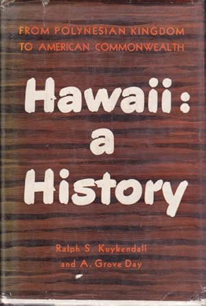 Bild des Verkufers fr Hawaii: A History From Polynesian Kingdom, to American State zum Verkauf von Goulds Book Arcade, Sydney