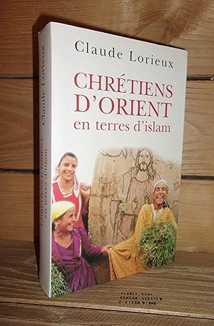 Imagen del vendedor de CHRETIENS D'ORIENT EN TERRES D'ISLAM a la venta por Planet's books