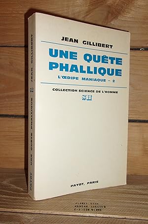 L'OEDIPE MANIAQUE - Tome II : Une Quête Phallique