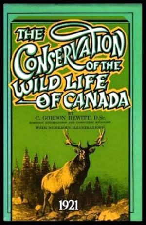 THE CONSERVATION OF THE WILD LIFE OF CANADA