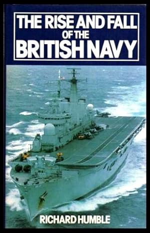 THE RISE AND FALL OF THE BRITISH NAVY