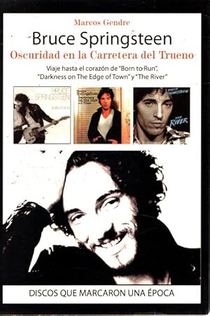 Bild des Verkufers fr Bruce Springsteen. Oscuridad en la Carretera del Trueno . zum Verkauf von Librera Astarloa