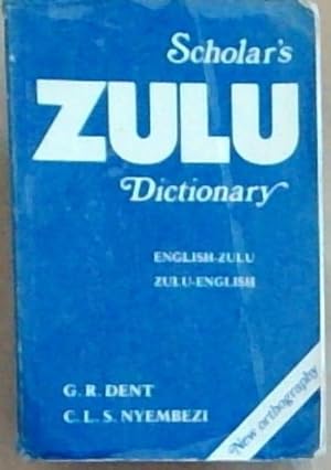 Scholar's Zulu Dictionary : English-Zulu, Zulu-English