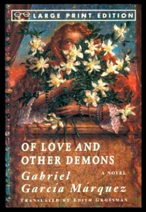 Seller image for OF LOVE AND OTHER DEMONS - Large Print Edition for sale by W. Fraser Sandercombe