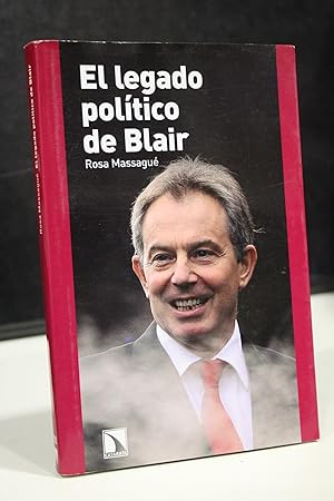 El legado político de Blair.- Massagué, Rosa.