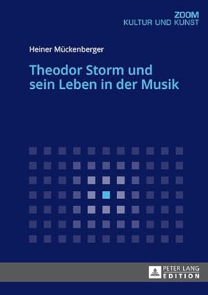 Theodor Storm und sein Leben in der Musik