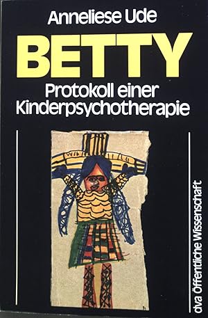 Image du vendeur pour Betty : Protokoll einer Kinderpsychotherapie. mis en vente par books4less (Versandantiquariat Petra Gros GmbH & Co. KG)