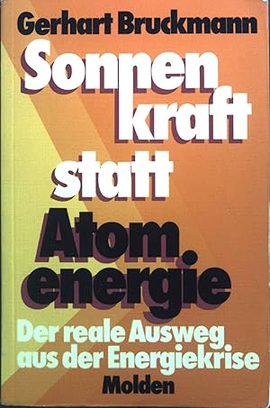 Immagine del venditore per Sonnenkraft statt Atomenergie : Der reale Ausweg aus d. Energiekrise. venduto da books4less (Versandantiquariat Petra Gros GmbH & Co. KG)