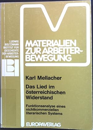 Bild des Verkufers fr Das Lied im sterreichischen Widerstand : Funktionsanalyse e. nichtkommerziellen literar. Systems. zum Verkauf von books4less (Versandantiquariat Petra Gros GmbH & Co. KG)