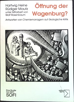 Bild des Verkufers fr ffnung der Wagenburg? : Antworten von Chemiemanagern auf kologische Kritik. zum Verkauf von books4less (Versandantiquariat Petra Gros GmbH & Co. KG)