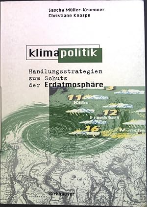 Seller image for Klimapolitik : Handlungsstrategien zum Schutz der Erdatmosphre. for sale by books4less (Versandantiquariat Petra Gros GmbH & Co. KG)