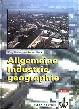 Image du vendeur pour Allgemeine Industriegeographie. Perthes Geographie-Kolleg mis en vente par books4less (Versandantiquariat Petra Gros GmbH & Co. KG)