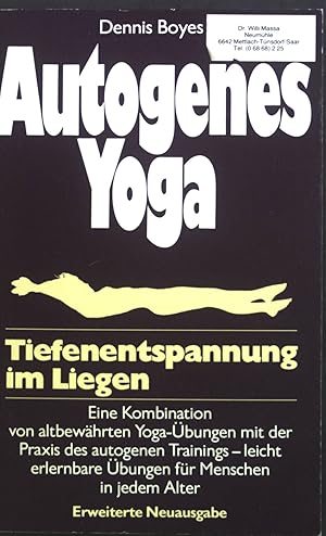 Bild des Verkufers fr Autogenes Yoga : Tiefenentspannung im Liegen - prakt. bungsanleitungen fr jedermann. zum Verkauf von books4less (Versandantiquariat Petra Gros GmbH & Co. KG)