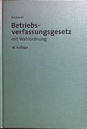 Seller image for Betriebsverfassungsgesetz : mit Wahlordnung : Kommentar. for sale by books4less (Versandantiquariat Petra Gros GmbH & Co. KG)