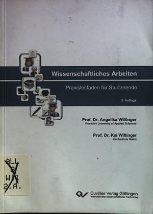 Bild des Verkufers fr Wissenschaftliches Arbeiten : Praxisleitfaden fr Studierende. zum Verkauf von books4less (Versandantiquariat Petra Gros GmbH & Co. KG)