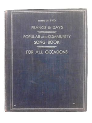 Bild des Verkufers fr Francis & Day's Popular and Community Song Book for All Occasions Number Two zum Verkauf von World of Rare Books