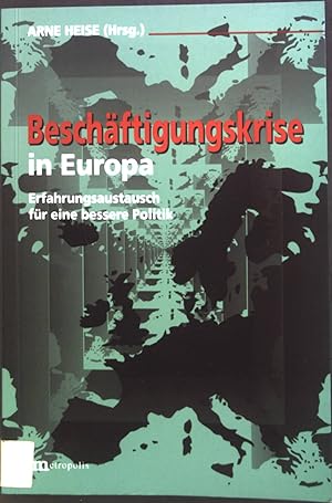 Seller image for Beschftigungskrise in Europa : Erfahrungsaustausch fr eine bessere Politik. for sale by books4less (Versandantiquariat Petra Gros GmbH & Co. KG)