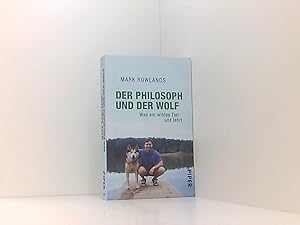 Bild des Verkufers fr Der Philosoph und der Wolf: Was ein wildes Tier uns lehrt zum Verkauf von Book Broker