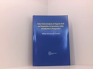 Bild des Verkufers fr Value Chain Analysis of Organic Fruit and Vegetables in Karnataka, India: Smallholder s Perspective (Schriften zur Internationalen Agrarentwicklung) zum Verkauf von Book Broker