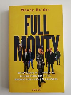 Seller image for Full Monty : basado en el guin de Simon Beaufoy for sale by Perolibros S.L.
