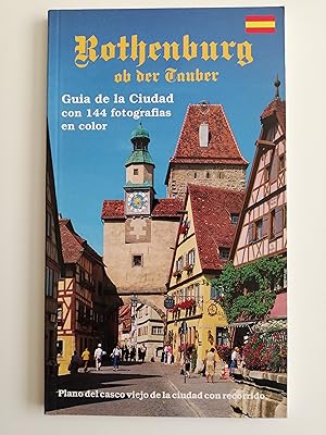 Immagine del venditore per Rothenburg ob der Tauber : gua de la ciudad con 144 fotografas en color venduto da Perolibros S.L.