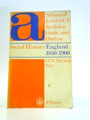 Bild des Verkufers fr Social History of England, 1850-1900: 'A' Level G.C.E. Revision Guide and Outline zum Verkauf von World of Rare Books