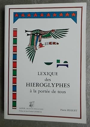 Lexique des hiéroglyphes à la portée de tous.