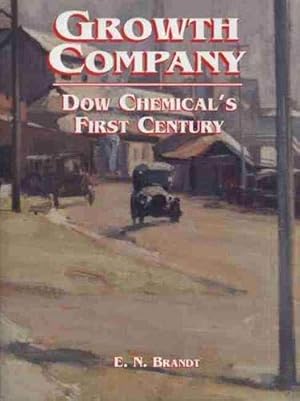 Seller image for Growth Company: Dow Chemical's First Century for sale by Redux Books
