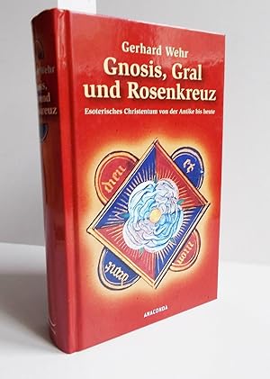 Bild des Verkufers fr Gnosis, Gral und Rosenkreuz (Esoterisches Christentum von der Antike is heute) zum Verkauf von Antiquariat Zinnober