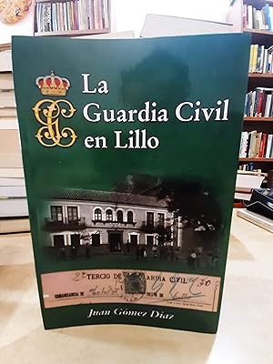 Imagen del vendedor de LA GUARDIA CIVIL EN LILLO. a la venta por LLIBRERIA KEPOS-CANUDA